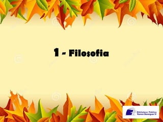 1 - Filosofia 
 