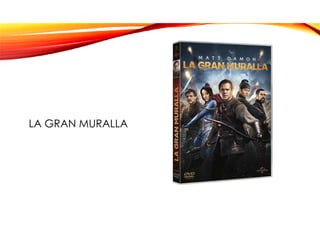 LA GRAN MURALLA
 