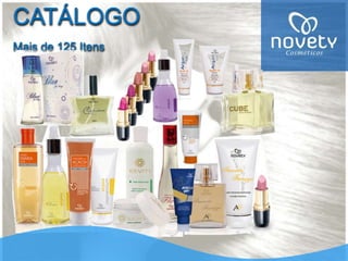 CATÁLOGO 
Mais de 125 Itens 
 
