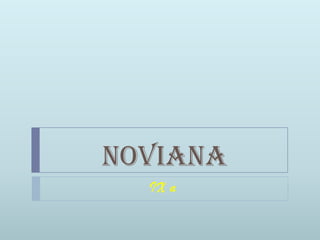 Noviana
  IX a
 