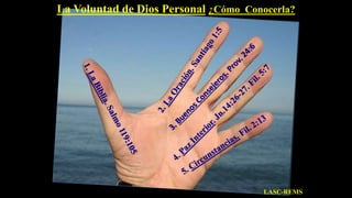 La Voluntad de Dios Personal ¿Cómo Conocerla?
LASC-REMS
 
