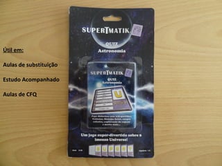 Útil em: Aulas de substituição Estudo Acompanhado Aulas de CFQ 