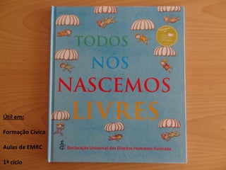 Útil em: Formação Cívica Aulas de EMRC 1º ciclo 