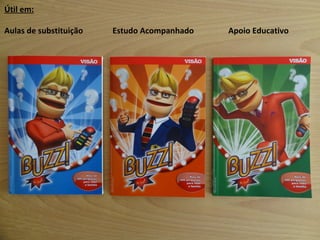 Útil em: Aulas de substituição   Estudo Acompanhado Apoio Educativo 
