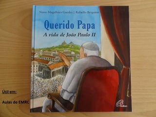 Útil em: Aulas de EMRC 