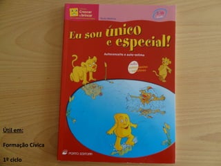 Útil em: Formação Cívica 1º ciclo 