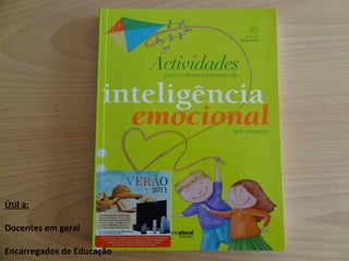 Útil a: Docentes em geral Encarregados de Educação 