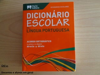 Útil a: Docentes e alunos em geral 