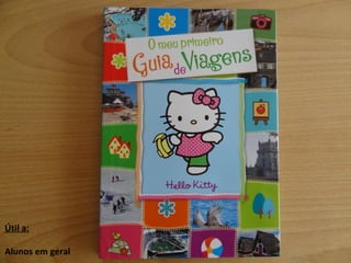 Útil a: Alunos em geral 