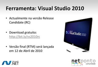 .NET Framework 4.0LinguagensDinámicasRubyPythonLinguagensEstáticasVBDynamic Language RuntimeC#Common Language Runtime