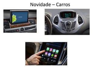 Novidade – Carros
 