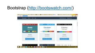 Bootstrap (http://bootswatch.com/)

 