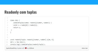 Readonly com tuplas
 