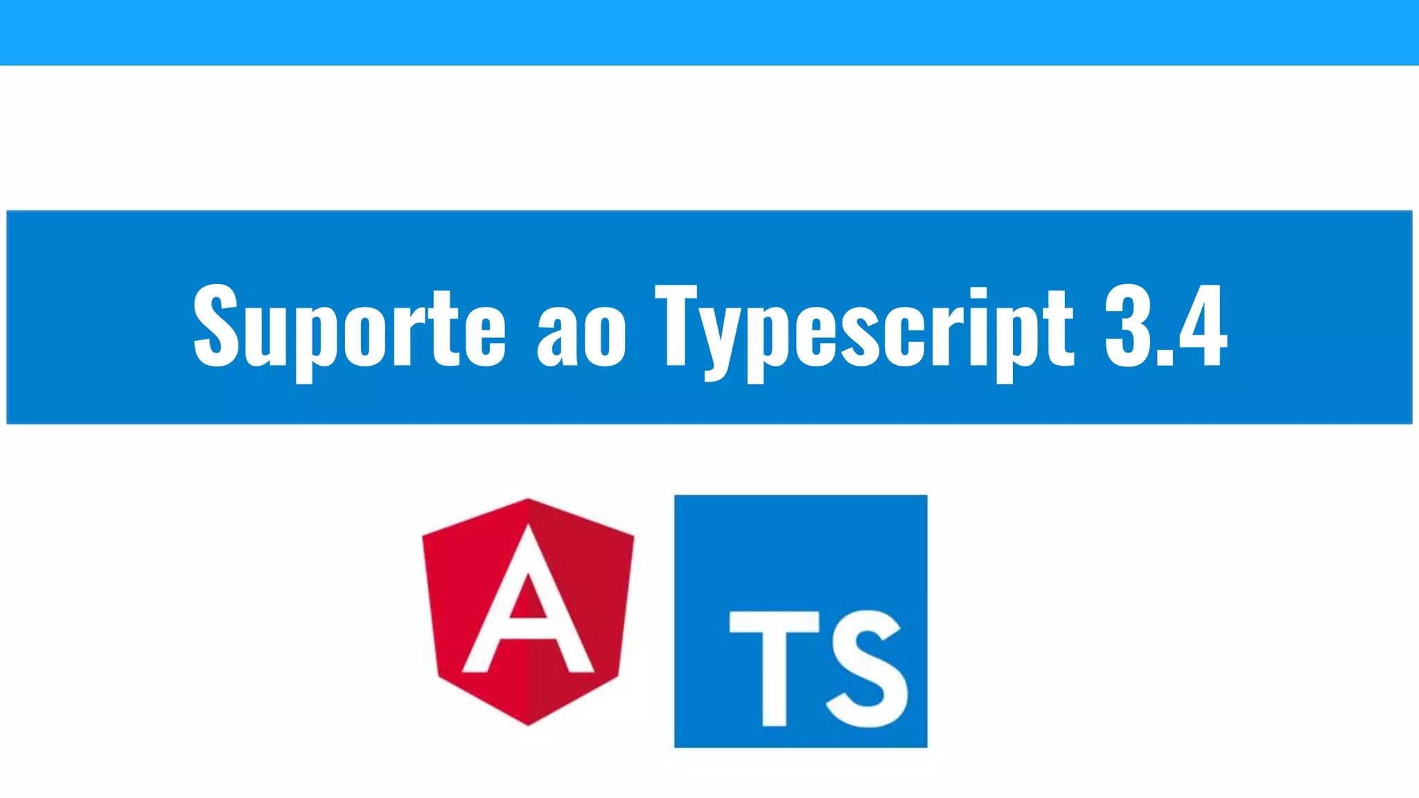 Suporte ao Typescript 3.4
 