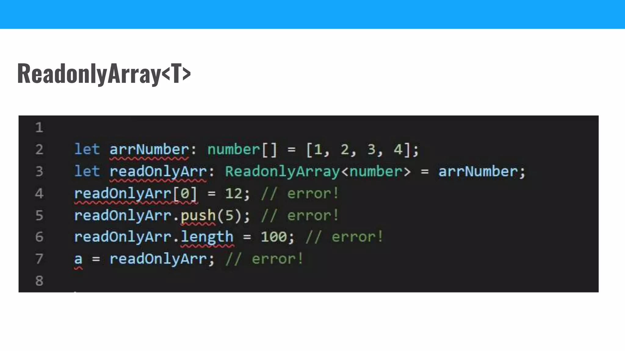 ReadonlyArray<T>
 