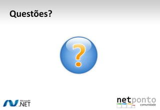 Questões?