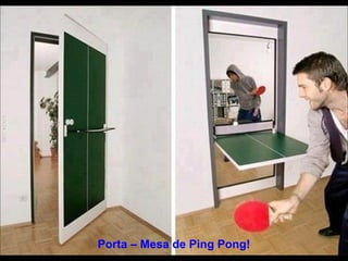 Porta – Mesa de Ping Pong! 
 