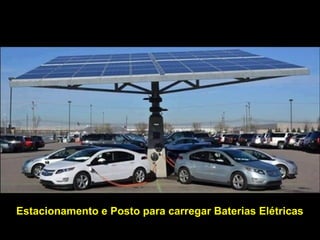 Estacionamento e Posto para carregar Baterias Elétricas 
 