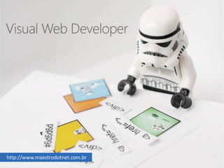 http://www.maestrodotnet.com.br
 