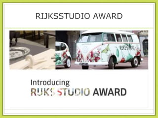 RIJKSSTUDIO AWARD
 