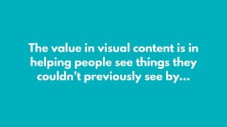 Designing Creative Content: How visualising data helps us see