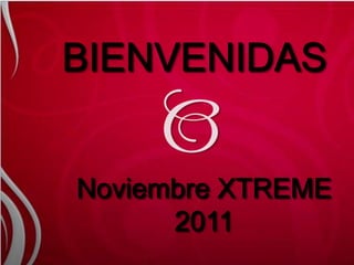 BIENVENIDAS


Noviembre XTREME
      2011
 