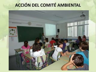 ACCIÓN DEL COMITÉ AMBIENTAL
 