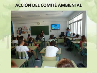 ACCIÓN DEL COMITÉ AMBIENTAL
 