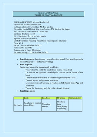 I.F.D.C. LENGUAS VIVAS
TALLER DE PRÁCTICA DOCENTE
ALUMNO RESIDENTE: Miriam Novillo Hall
Período de Práctica: Secundario
In...