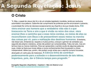 A Segunda Revelação: Jesus“E tu, Belém Efrata, posto que pequena entre milhares de Judá, de ti me sairá o que será Senhor em Israel, e cujas origens são desde os tempos antigos, desde os dias da eternidade”(Miquéias 5:2)“Certamente, ele tomou sobre si as nossas enfermidades e as nossas dores levou sobre si; e nós o reputávamos por aflito, ferido de Deus e oprimido. Mas ele foi traspassado pelas nossas transgressões e moído pelas nossas iniqüidades; o castigo que nos traz a paz estava sobre ele, e pelas suas pisaduras fomos sarados”(Isaías 53:4-5). 