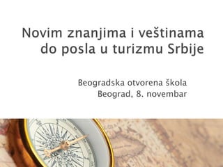 Beogradska otvorena škola
Beograd, 8. novembar 2013.
 
