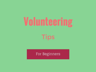 Volunteering Tips