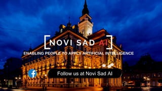 Follow us at Novi Sad AI
 