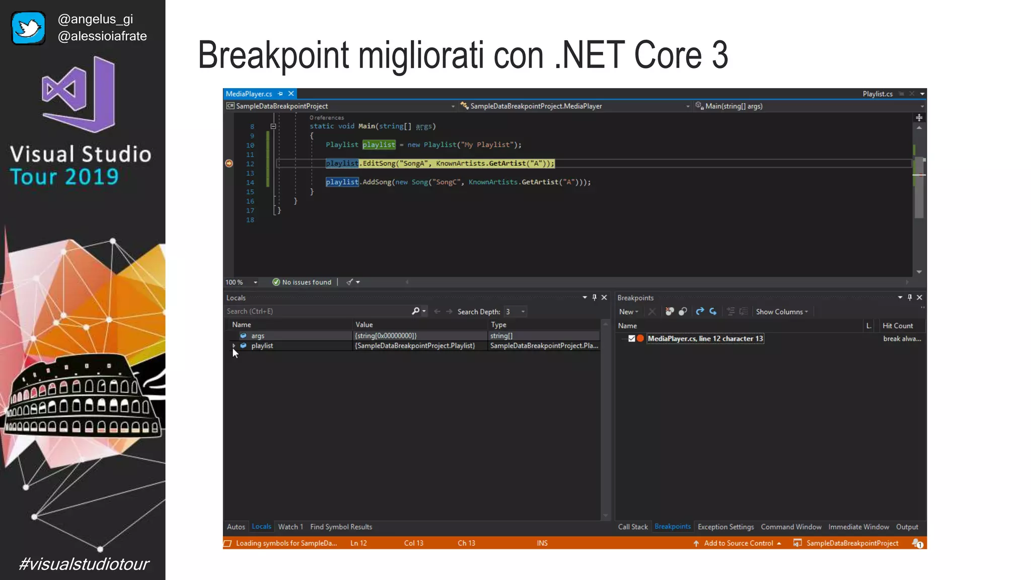 #visualstudiotour
Breakpoint migliorati con .NET Core 3
@angelus_gi
@alessioiafrate
 