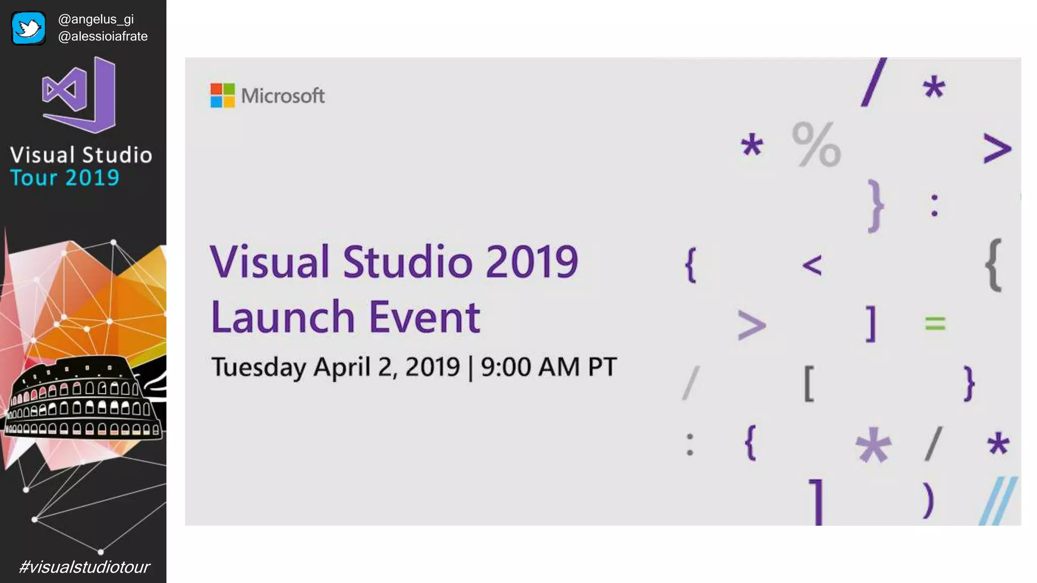#visualstudiotour
@angelus_gi
@alessioiafrate
 