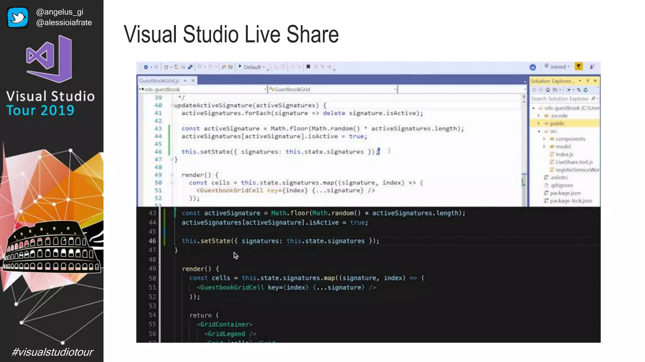 #visualstudiotour
Visual Studio Live Share
@angelus_gi
@alessioiafrate
 