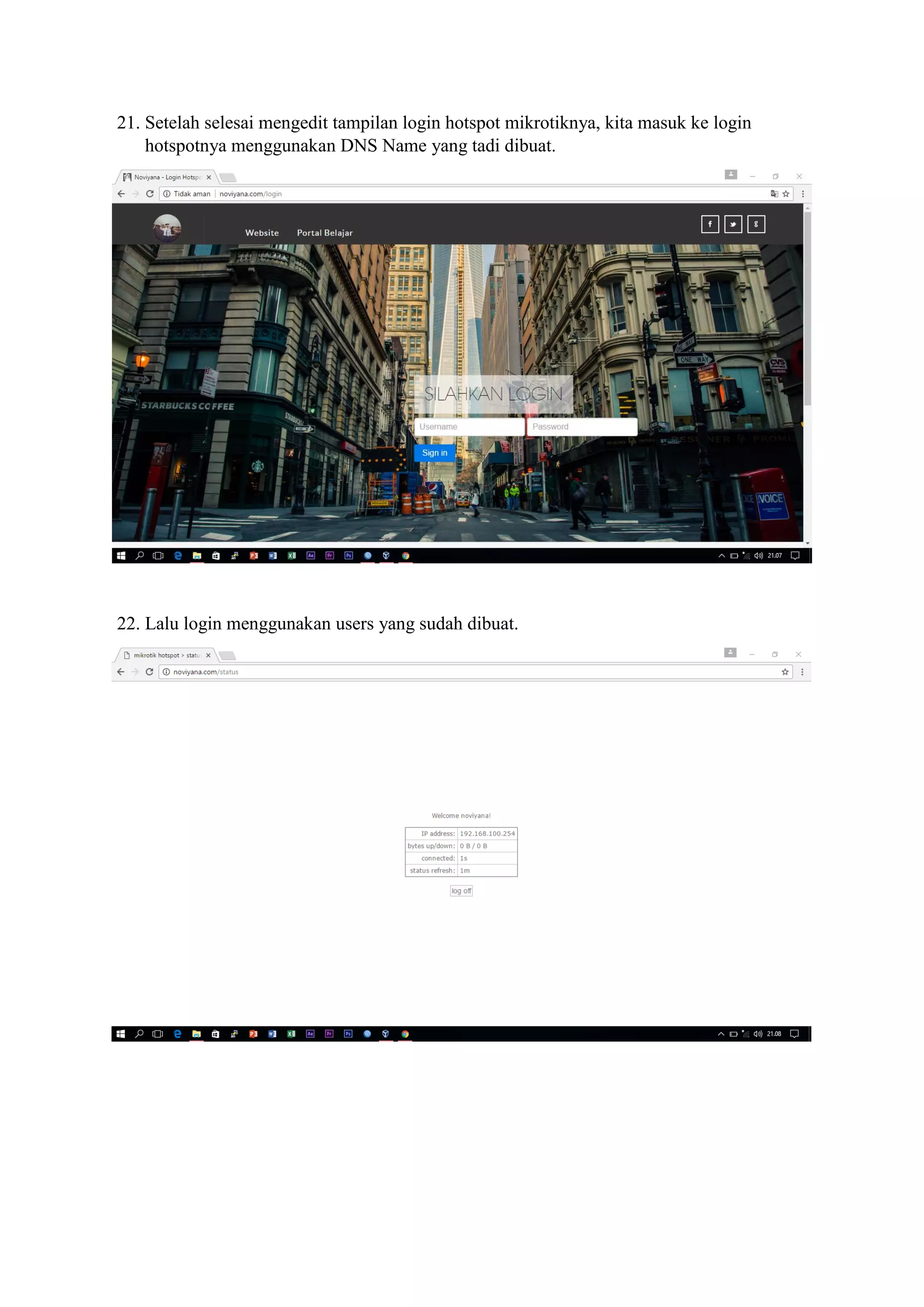 21. Setelah selesai mengedit tampilan login hotspot mikrotiknya, kita masuk ke login
hotspotnya menggunakan DNS Name yang tadi dibuat.
22. Lalu login menggunakan users yang sudah dibuat.
 