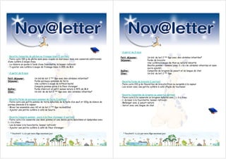 • A partir de 9 mois
• Recette Compotée de pêches au fromage blanc (1 portion)
                                                                                              Petit déjeuner:              Un bib’ de lait 2 ème âge avec des céréales infantiles*
- Faire cuire 100 g de pêche sans peau coupée en morceaux dans une casserole additionnée
                                                                                              Déjeuner:                    Purée de brocolis
d’une cuillère à soupe d’eau
                                                                                                                           Une cuillère à soupe de thon au naturel émietté
- La réduire en purée à l’aide d’une fourchette, la laisser refroidir
                                                                                                                           Bouillie pomme – banane (avec 2 c à s de céréales infantiles et sans
- Y ajouter une cuillère à soupe de fromage blanc à 20% de M.G
                                                                                                                           sucre ajouté)
                                                                                              Goûter:                      Compotée de brugnon au yaourt et sa langue de chat
• A partir de 8 mois                                                                          Dîner:                       Un bib’ de lait 2 ème âge

Petit déjeuner:              Un bib’de lait 2 ème âge avec des céréales infantiles*
Déjeuner:                    Purée poireaux-pommes de terre                                   • Recette Purée de brocolis (1 portion)
                             Une cuillère à soupe de bifteck haché                            - Faire cuire 210 g de fleurettes de brocolis frais ou surgelés à la vapeur
                             Compote pomme-poire à la fleur d’oranger                         - Les mixer avec une petite cuillère à café d’huile de tournesol
Goûter:                      Purée d’abricot et petit suisse nature à 40% de M.G
Dîner:                       Un bib’ de de lait 2 ème âge avec des céréales infantiles*
                                                                                              • Recette Compotée de brugnon au yaourt (1 portion)
                                                                                              - Faire cuire à la casserole un brugnon épluché avec 1 c à s d’eau
• Recette Purée de poireaux pommes de terre (1 portion)                                       - L’ écraser à la fourchette, laisser refroidir.
- Faire cuire une petite pomme de terre épluchée de la taille d’un œuf et 100g de blancs de   - Mélanger avec ½ yaourt nature
poireau émincés à la vapeur.                                                                  - Servir avec une langue de chat
- Mixer les ensemble avec 60 ml de lait 2 ème âge reconstitué
- Ajouter une petite cuillère à café de beurre


• Recette Compote pomme – poire à la fleur d’oranger (1 portion)
- Faire cuire à la casserole une demi pomme et une demie poire épluchées et épépinées avec
1 c à s d’eau
- Les écraser à la fourchette, laisser refroidir
- Ajouter une petite cuillère à café de fleur d’oranger

  * Facultatif: 1 c à s par mois d’âge maximum/jour                                             * Facultatif: 1 c à s par mois d’âge maximum/jour
 
