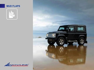 MUD FLAPS
 