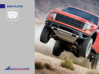 SKID PLATES
 