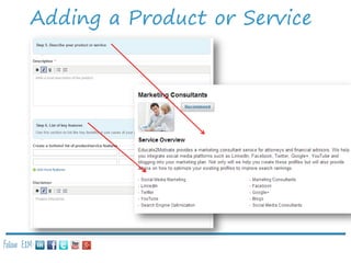 Adding a Product or Service

Follow E2M:

 