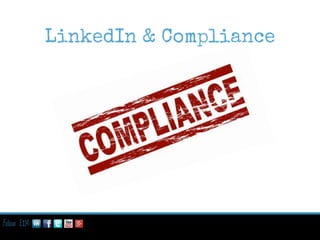 LinkedIn & Compliance

Follow E2M:

 