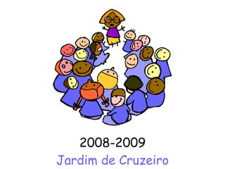 2008-2009 Jardim de Cruzeiro 