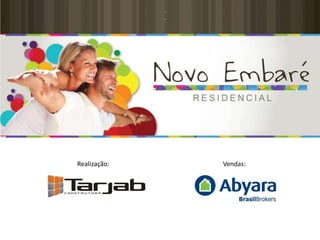 Aproveite preços e condições especiais de lançamento




           Realização:              Vendas:
 