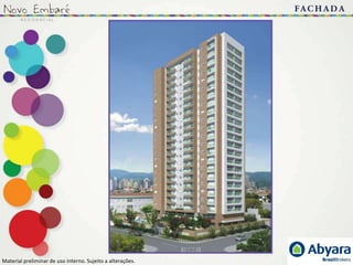 Material preliminar de uso interno. Sujeito a alterações..
 