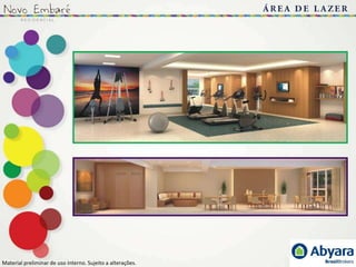 Material preliminar de uso interno. Sujeito a alterações..
 