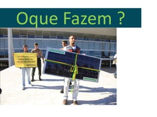 Oque Fazem ?