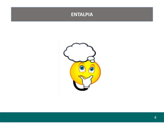 4
ENTALPIA
 