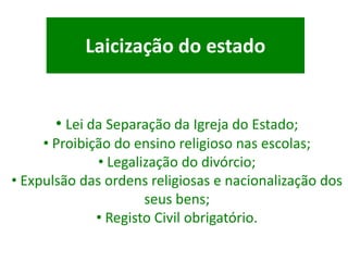 Expulsão das ordens religiosas e nacionalização dos seus bens;