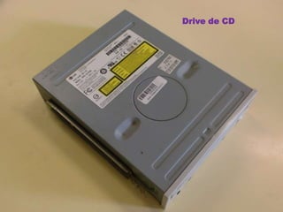 Drive de CD
 